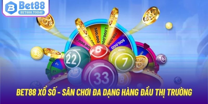 Bet88 xổ số - Sân chơi đa dạng hàng đầu thị trường